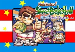Nekketsu! Street Basketball All-Out Dunk Heroes cover.jpg